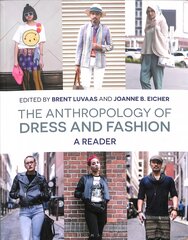 Anthropology of Dress and Fashion: A Reader kaina ir informacija | Socialinių mokslų knygos | pigu.lt