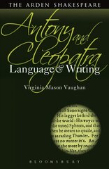 Antony and Cleopatra: Language and Writing kaina ir informacija | Istorinės knygos | pigu.lt