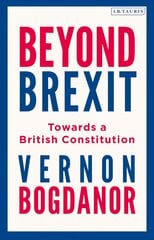 Beyond Brexit: Towards a British Constitution цена и информация | Книги по социальным наукам | pigu.lt
