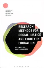 Research Methods for Social Justice and Equity in Education цена и информация | Книги по социальным наукам | pigu.lt