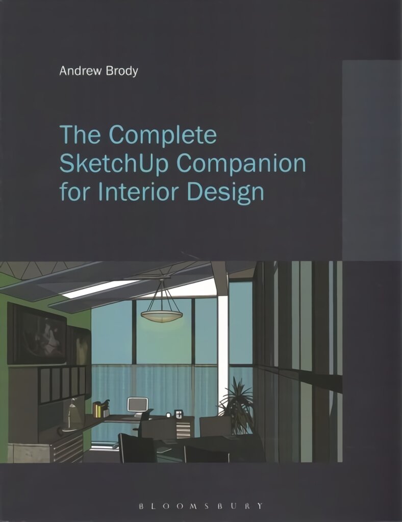 Complete SketchUp Companion for Interior Design: Bundle Book plus Studio Access Card kaina ir informacija | Knygos apie architektūrą | pigu.lt