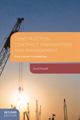 Construction Contract Preparation and Management: From concept to completion 2nd ed. 2016 kaina ir informacija | Socialinių mokslų knygos | pigu.lt