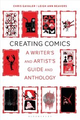 Creating Comics: A Writer's and Artist's Guide and Anthology kaina ir informacija | Užsienio kalbos mokomoji medžiaga | pigu.lt