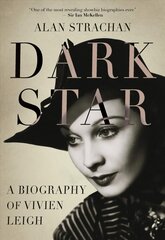 Dark Star: A Biography of Vivien Leigh kaina ir informacija | Biografijos, autobiografijos, memuarai | pigu.lt