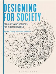 Designing for Society: Products and Services for a Better World kaina ir informacija | Knygos apie meną | pigu.lt