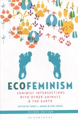 Ecofeminism, Second Edition: Feminist Intersections with Other Animals and the Earth 2nd edition цена и информация | Книги по социальным наукам | pigu.lt