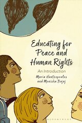 Educating for Peace and Human Rights: An Introduction Annotated edition kaina ir informacija | Socialinių mokslų knygos | pigu.lt