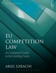 EU Competition Law: An Analytical Guide to the Leading Cases 5th Revised edition kaina ir informacija | Ekonomikos knygos | pigu.lt