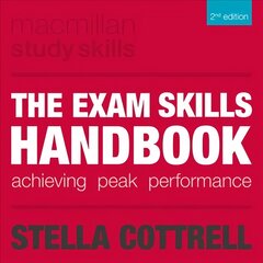 Exam Skills Handbook: Achieving Peak Performance 2012 2nd edition kaina ir informacija | Socialinių mokslų knygos | pigu.lt