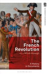 French Revolution: A History in Documents kaina ir informacija | Istorinės knygos | pigu.lt