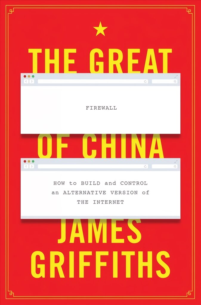 Great Firewall of China: How to Build and Control an Alternative Version of the Internet kaina ir informacija | Poezija | pigu.lt