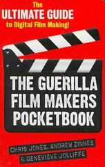 Guerilla Film Makers Pocketbook: The Ultimate Guide to Digital Film Making Revised edition kaina ir informacija | Knygos apie meną | pigu.lt