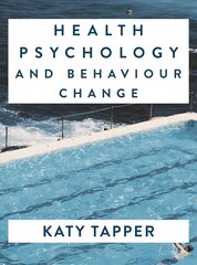 Health Psychology and Behaviour Change: From Science to Practice 1st ed. 2021 цена и информация | Книги по экономике | pigu.lt