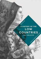 History of the Low Countries 3rd edition цена и информация | Исторические книги | pigu.lt