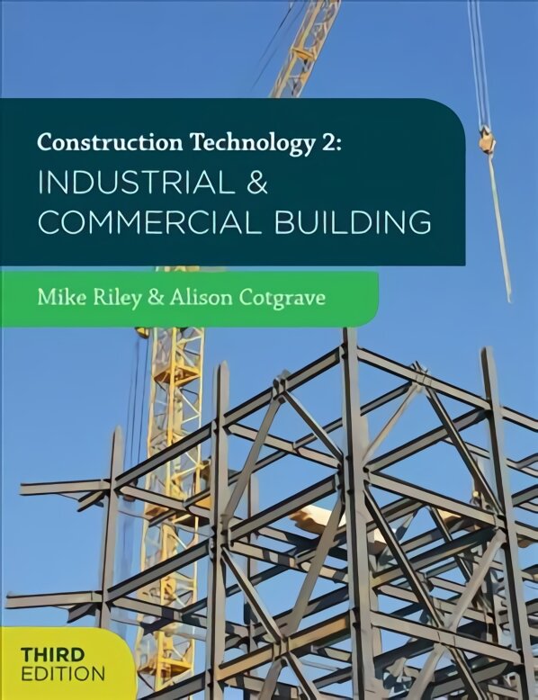 Construction Technology 2: Industrial and Commercial Building 3rd edition, 2, Industrial and Commercial Building цена и информация | Socialinių mokslų knygos | pigu.lt