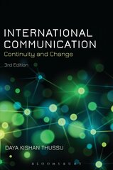 International Communication: Continuity and Change 3rd edition цена и информация | Книги по социальным наукам | pigu.lt