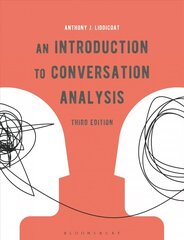 Introduction to Conversation Analysis 3rd edition kaina ir informacija | Užsienio kalbos mokomoji medžiaga | pigu.lt