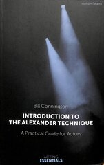 Introduction to the Alexander Technique: A Practical Guide for Actors kaina ir informacija | Knygos apie meną | pigu.lt