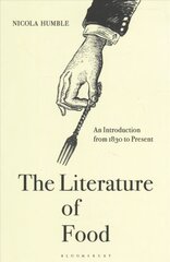 Literature of Food: An Introduction from 1830 to Present kaina ir informacija | Socialinių mokslų knygos | pigu.lt