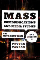 Mass Communications and Media Studies: An Introduction 2nd edition kaina ir informacija | Socialinių mokslų knygos | pigu.lt