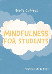 Mindfulness for Students 1st ed. 2018 kaina ir informacija | Socialinių mokslų knygos | pigu.lt