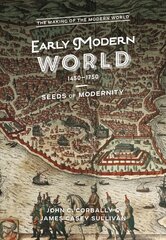 Early Modern World, 1450-1750: Seeds of Modernity kaina ir informacija | Istorinės knygos | pigu.lt