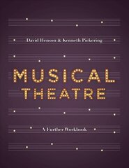 Musical Theatre: A Workbook for Further Study 1st ed. 2017 kaina ir informacija | Knygos apie meną | pigu.lt