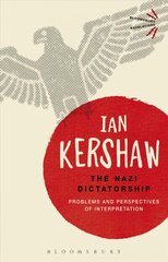 Nazi Dictatorship: Problems and Perspectives of Interpretation 4th edition цена и информация | Исторические книги | pigu.lt