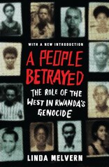 People Betrayed: The Role of the West in Rwanda's Genocide 3rd edition kaina ir informacija | Istorinės knygos | pigu.lt