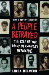 People Betrayed: The Role of the West in Rwanda's Genocide 3rd edition цена и информация | Исторические книги | pigu.lt