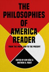 Philosophies of America Reader: From the Popol Vuh to the Present цена и информация | Исторические книги | pigu.lt