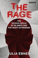 Rage: The Vicious Circle of Islamist and Far-Right Extremism kaina ir informacija | Dvasinės knygos | pigu.lt
