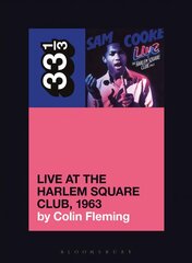 Sam Cooke's Live at the Harlem Square Club, 1963 kaina ir informacija | Knygos apie meną | pigu.lt