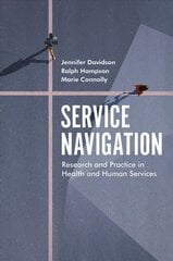 Service Navigation: Research and Practice in Health and Human Services 1st ed. 2020 цена и информация | Книги по социальным наукам | pigu.lt