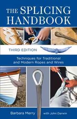 Splicing Handbook: Techniques for Traditional and Modern Ropes and Wires 3rd edition kaina ir informacija | Knygos apie meną | pigu.lt