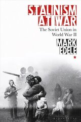 Stalinism at War: The Soviet Union in World War II цена и информация | Исторические книги | pigu.lt