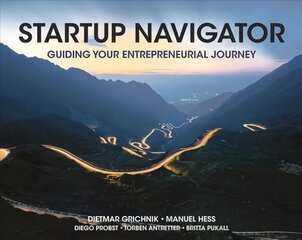 Startup Navigator: Guiding Your Entrepreneurial Journey 1st ed. 2020 kaina ir informacija | Ekonomikos knygos | pigu.lt