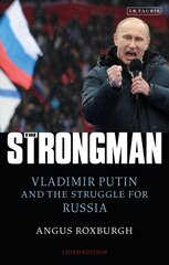 Strongman: Vladimir Putin and the Struggle for Russia 3rd edition цена и информация | Книги по социальным наукам | pigu.lt