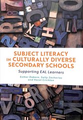 Subject Literacy in Culturally Diverse Secondary Schools: Supporting EAL Learners kaina ir informacija | Socialinių mokslų knygos | pigu.lt