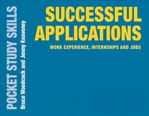 Successful Applications: Work Experience, Internships and Jobs 1st ed. 2019 kaina ir informacija | Saviugdos knygos | pigu.lt