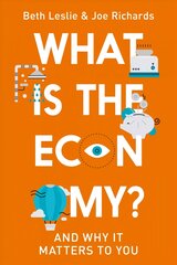 What is the Economy?: And Why it Matters to You kaina ir informacija | Ekonomikos knygos | pigu.lt