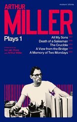 Arthur Miller Plays 1: All My Sons; Death of a Salesman; The Crucible; A Memory of Two Mondays; A View from the Bridge kaina ir informacija | Istorinės knygos | pigu.lt