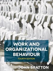 Work and Organizational Behaviour 4th edition kaina ir informacija | Ekonomikos knygos | pigu.lt