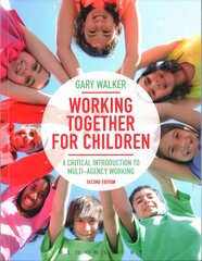 Working Together for Children: A Critical Introduction to Multi-Agency Working 2nd edition цена и информация | Книги по социальным наукам | pigu.lt