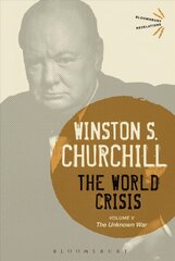 World Crisis Volume V: The Unknown War, Volume V цена и информация | Исторические книги | pigu.lt