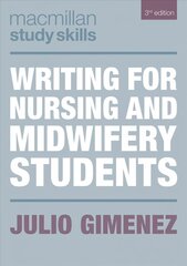 Writing for Nursing and Midwifery Students 3rd edition kaina ir informacija | Ekonomikos knygos | pigu.lt