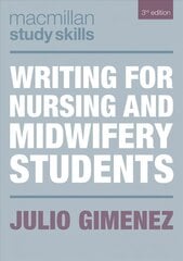 Writing for Nursing and Midwifery Students 3rd edition kaina ir informacija | Ekonomikos knygos | pigu.lt