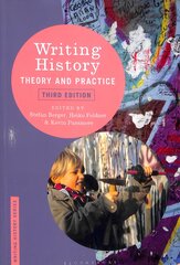 Writing History: Theory and Practice 3rd edition kaina ir informacija | Istorinės knygos | pigu.lt