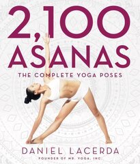 2,100 Asanas: The Complete Yoga Poses цена и информация | Самоучители | pigu.lt