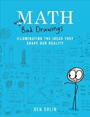 Math with Bad Drawings: Illuminating the Ideas That Shape Our Reality цена и информация | Книги по экономике | pigu.lt